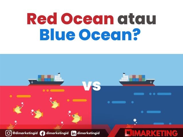 Mengenal Strategi Bisnis Red Ocean & Blue Ocean