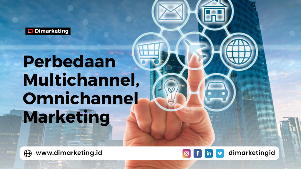 Perbedaan Multichannel dan Omnichannel Marketing, jasa digital marketing surabaya,
jasa digital marketing jawa timur,
jasa digital marketing jakarta