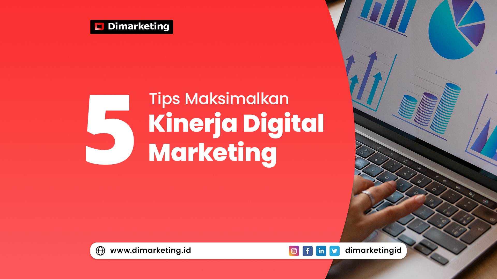 5 Tips Maksimalkan Kinerja Digital Marketing