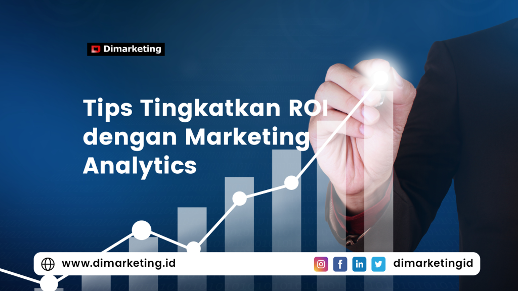 Tips Tingkatkan ROI dengan Marketing Analytics, jasa SEO,
jasa pembuatan website, 
surabaya,
jawa timur,
jakarta